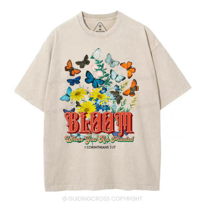 Bloom Where You Are Planted Christian Washed T-Shirt