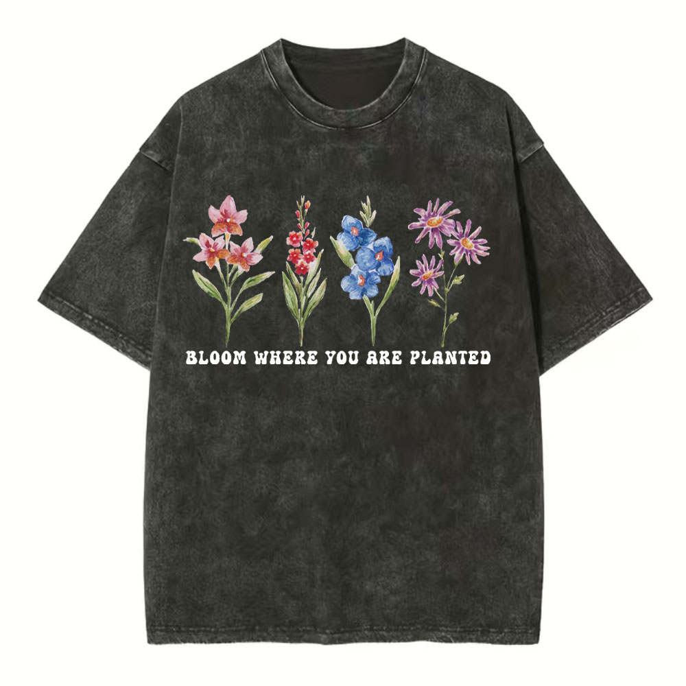 Bloom Where You Are Planted Christian Washed T-Shirt