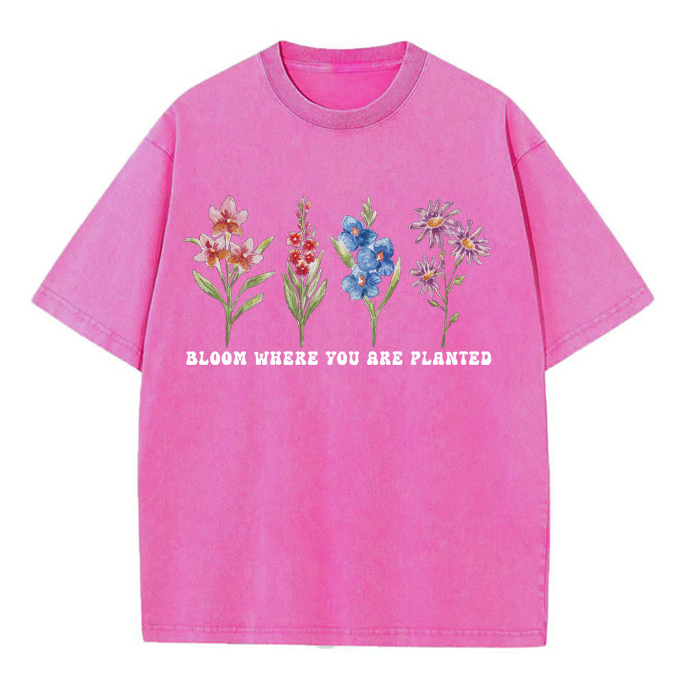 Bloom Where You Are Planted Christian Washed T-Shirt