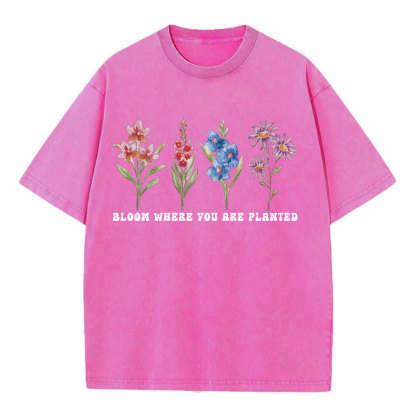 Bloom Where You Are Planted Christian Washed T-Shirt