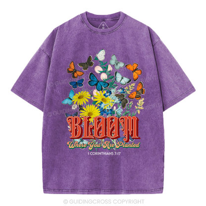 Bloom Where You Are Planted Christian Washed T-Shirt