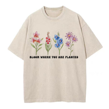 Bloom Where You Are Planted Christian Washed T-Shirt
