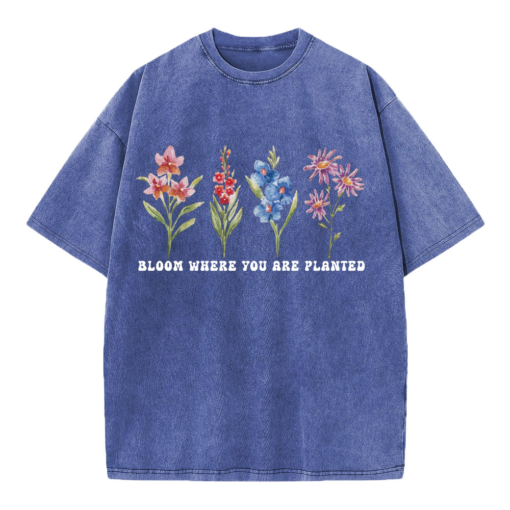 Bloom Where You Are Planted Christian Washed T-Shirt