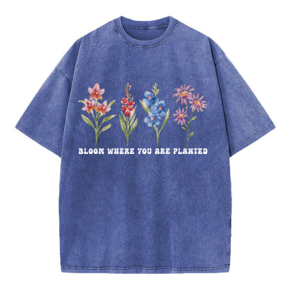 Bloom Where You Are Planted Christian Washed T-Shirt