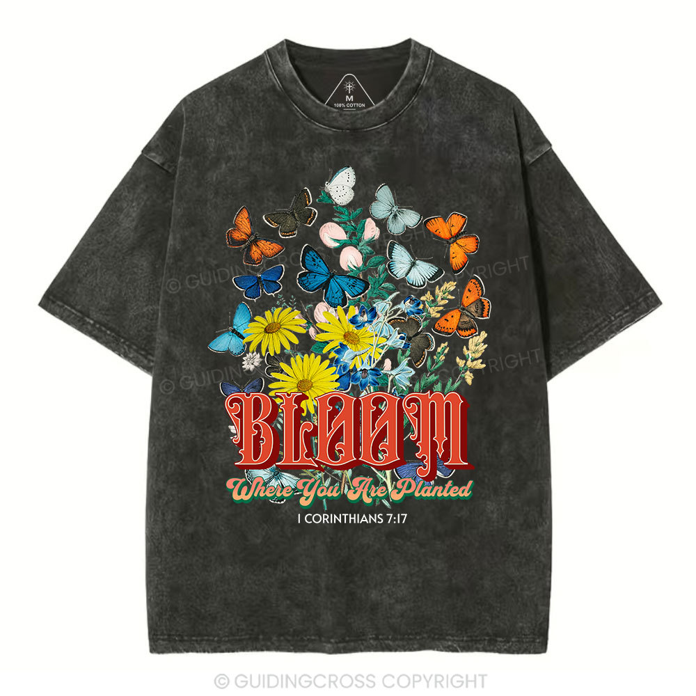 Bloom Where You Are Planted Christian Washed T-Shirt