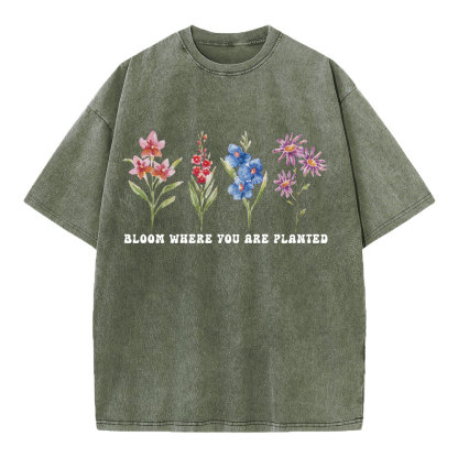 Bloom Where You Are Planted Christian Washed T-Shirt