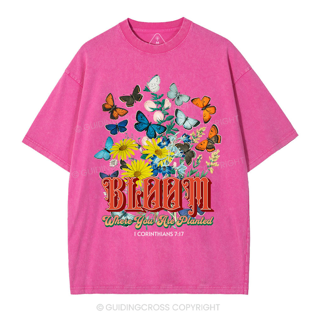 Bloom Where You Are Planted Christian Washed T-Shirt