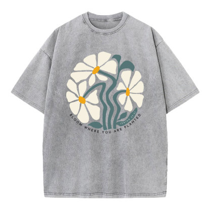 Bloom Where You Are Planted Christian Washed T-Shirt