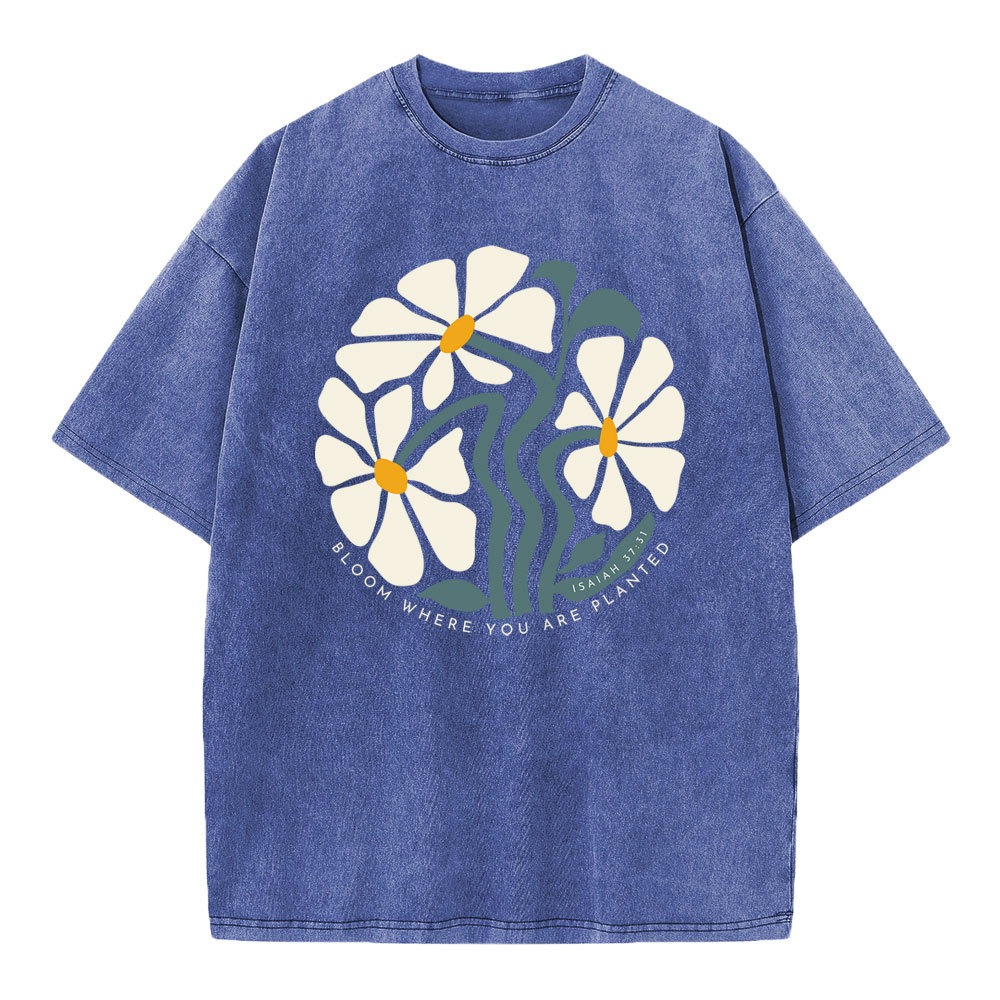Bloom Where You Are Planted Christian Washed T-Shirt