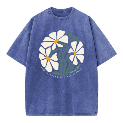 Bloom Where You Are Planted Christian Washed T-Shirt