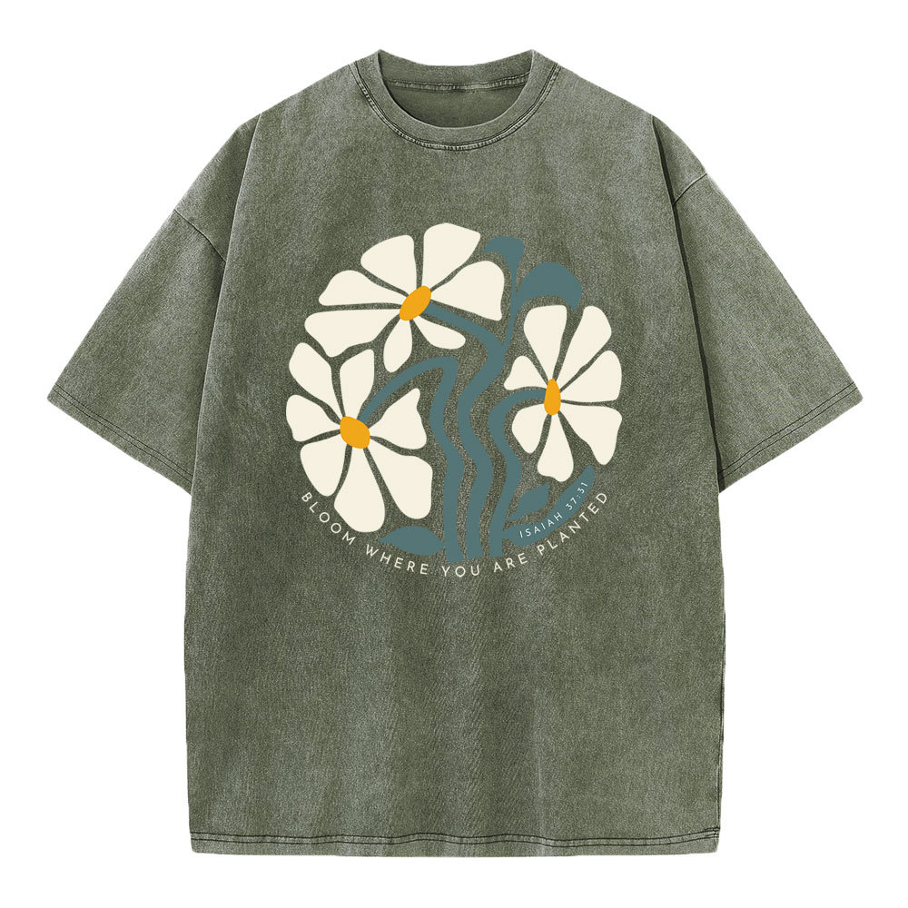 Bloom Where You Are Planted Christian Washed T-Shirt