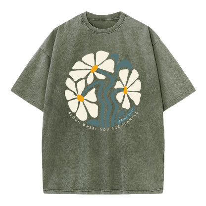 Bloom Where You Are Planted Christian Washed T-Shirt