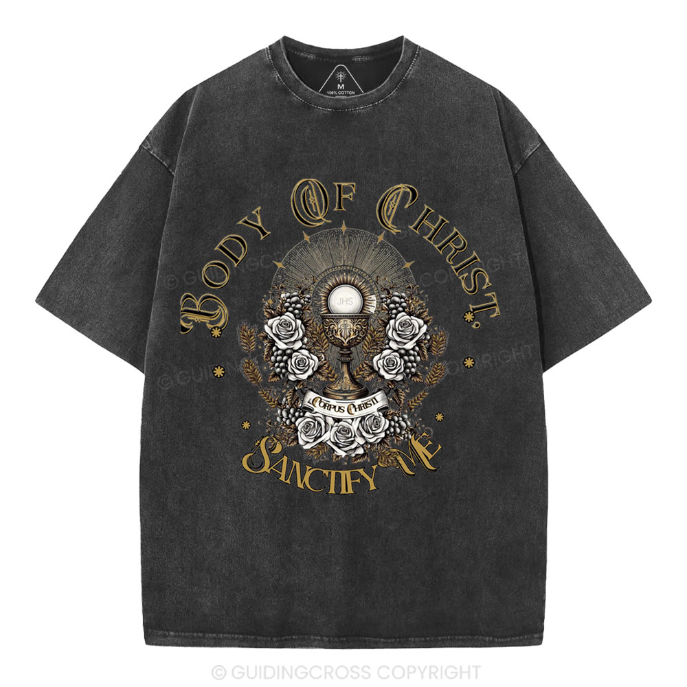 Body Of Christ Sanctify Me Christian Washed T-Shirt
