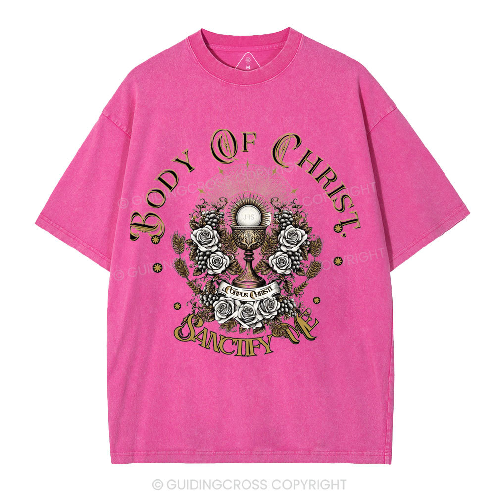 Body Of Christ Sanctify Me Christian Washed T-Shirt