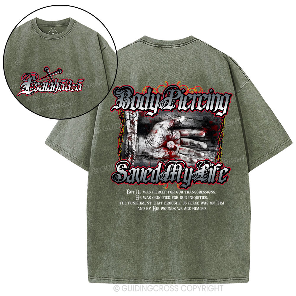 Body Piercing Saved My Life Christian Washed T-Shirt