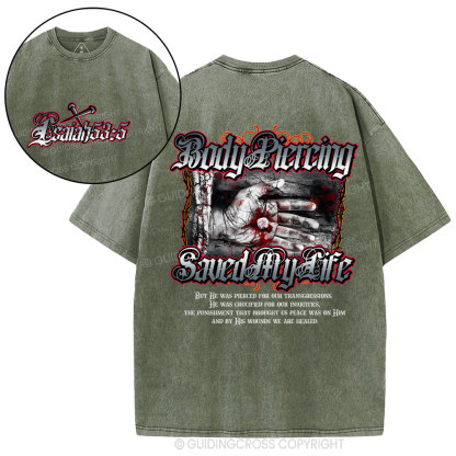 Body Piercing Saved My Life Christian Washed T-Shirt