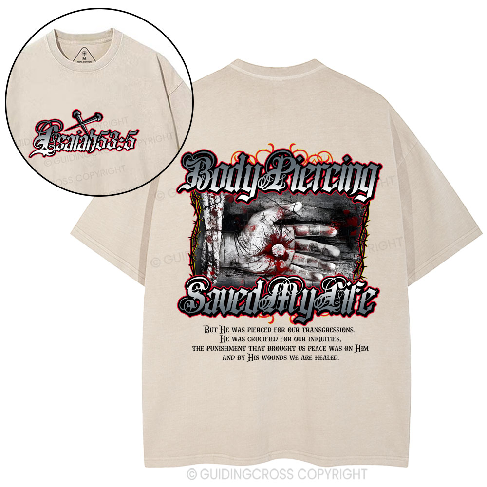 Body Piercing Saved My Life Christian Washed T-Shirt