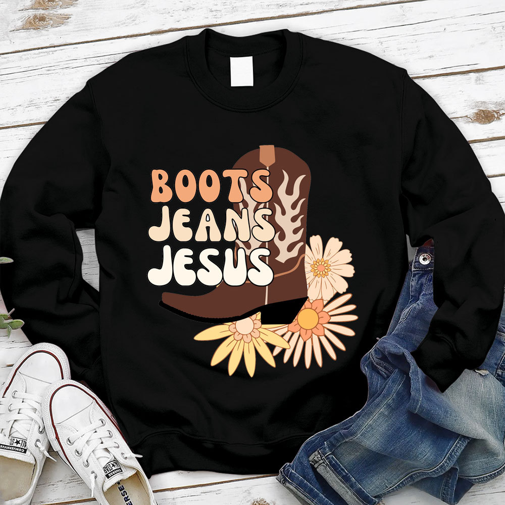 Boots Jeans Jesus Christian Sweatshirt