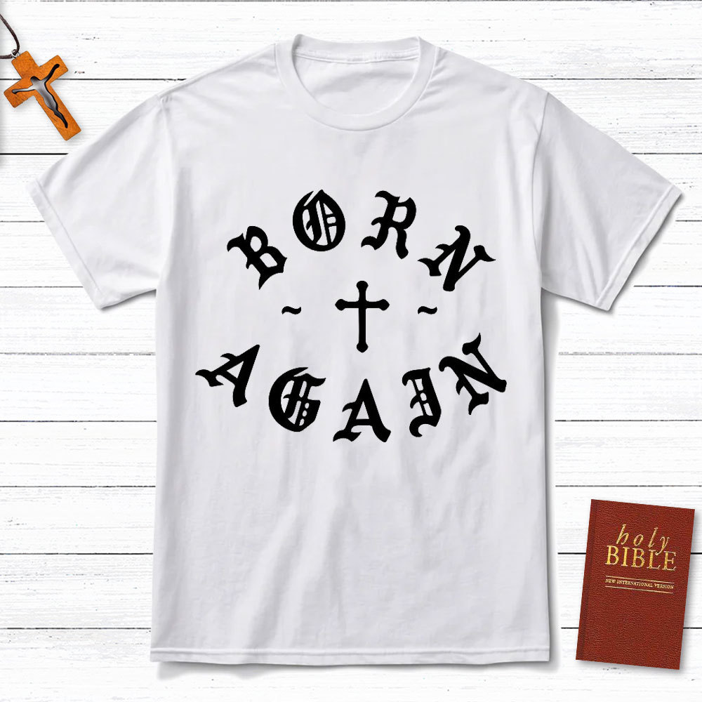 Born Again Christian T-Shirt