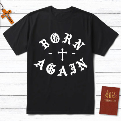 Born Again Christian T-Shirt