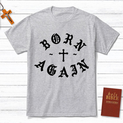 Born Again Christian T-Shirt