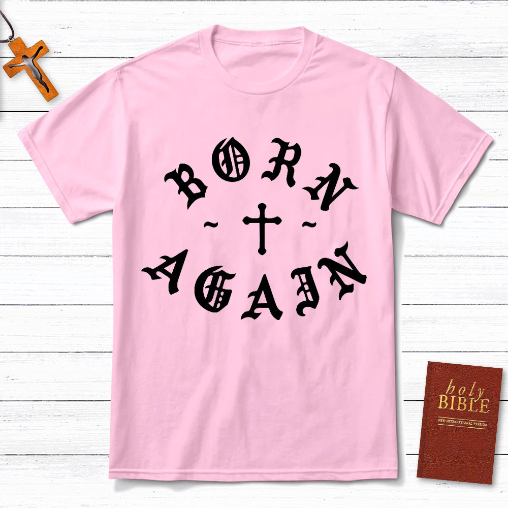 Born Again Christian T-Shirt