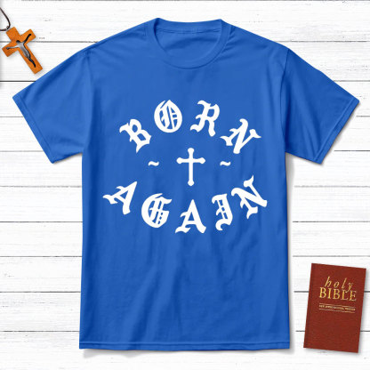 Born Again Christian T-Shirt