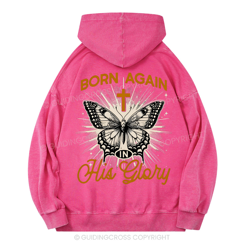 Born Again His Glory Christian Washed Hoodie