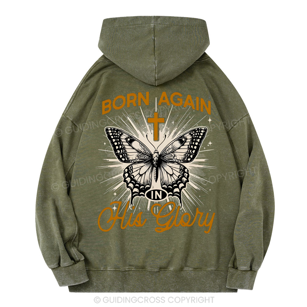 Born Again His Glory Christian Washed Hoodie