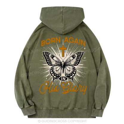 Born Again His Glory Christian Washed Hoodie