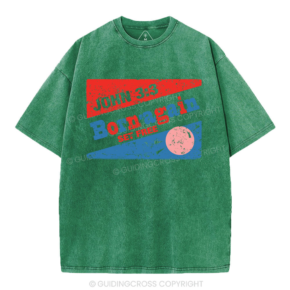 Born'Again Set Free Christian Washed T-Shirt
