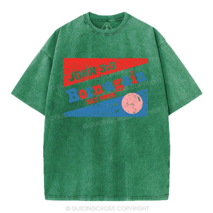 Born'Again Set Free Christian Washed T-Shirt