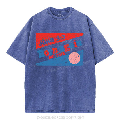 Born'Again Set Free Christian Washed T-Shirt