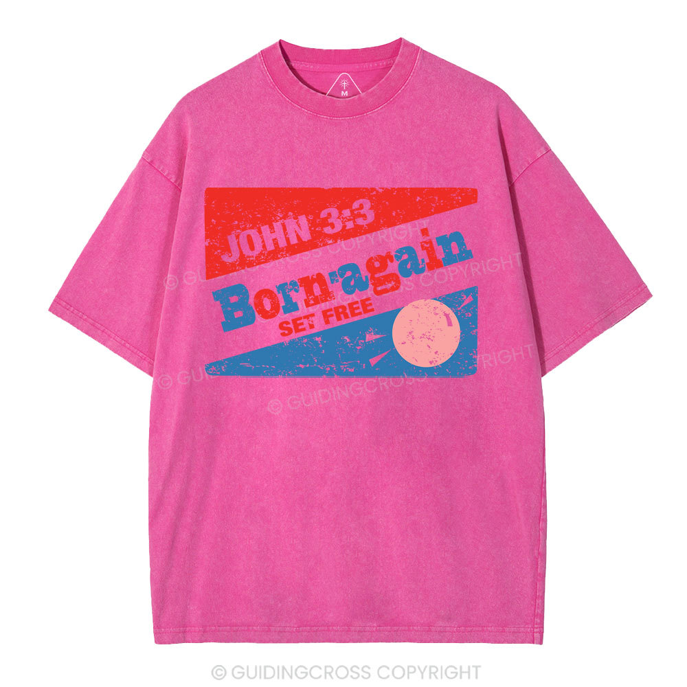 Born'Again Set Free Christian Washed T-Shirt
