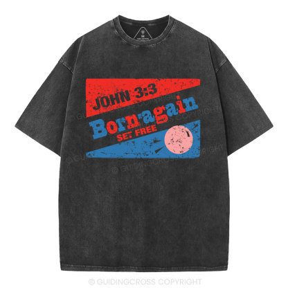 Born'Again Set Free Christian Washed T-Shirt