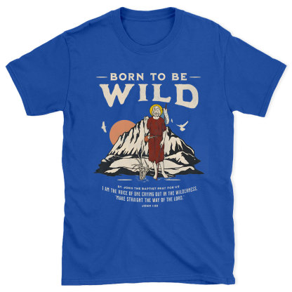 Born-To-Be-Wild-Christian-T-Shirt