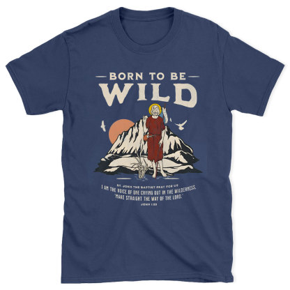 Born-To-Be-Wild-Christian-T-Shirt