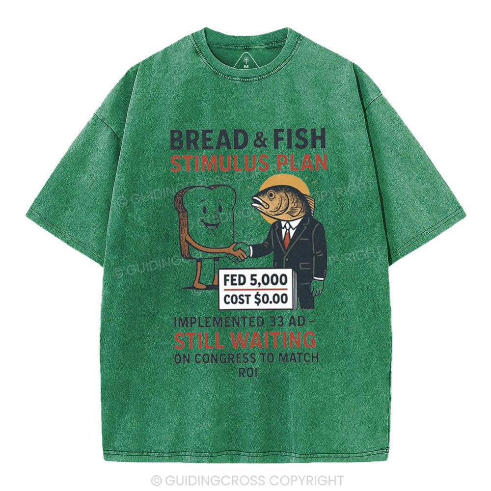 Bread And Fish Stimulus Plan Christian Washed T-Shirt