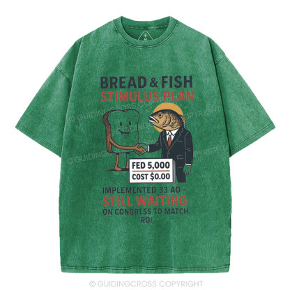 Bread And Fish Stimulus Plan Christian Washed T-Shirt