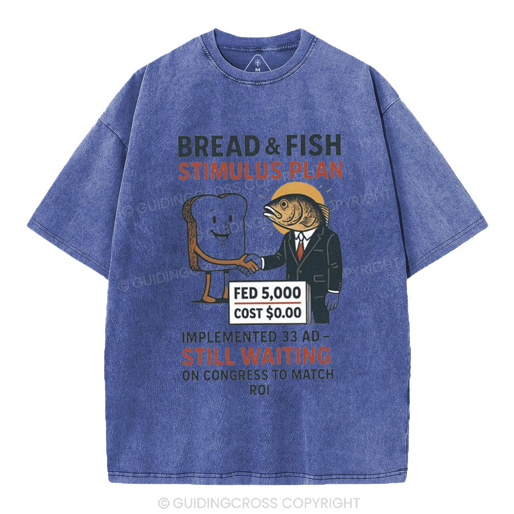 Bread And Fish Stimulus Plan Christian Washed T-Shirt