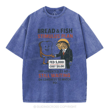 Bread And Fish Stimulus Plan Christian Washed T-Shirt