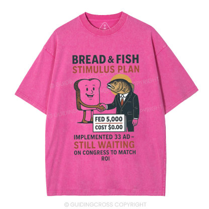 Bread And Fish Stimulus Plan Christian Washed T-Shirt