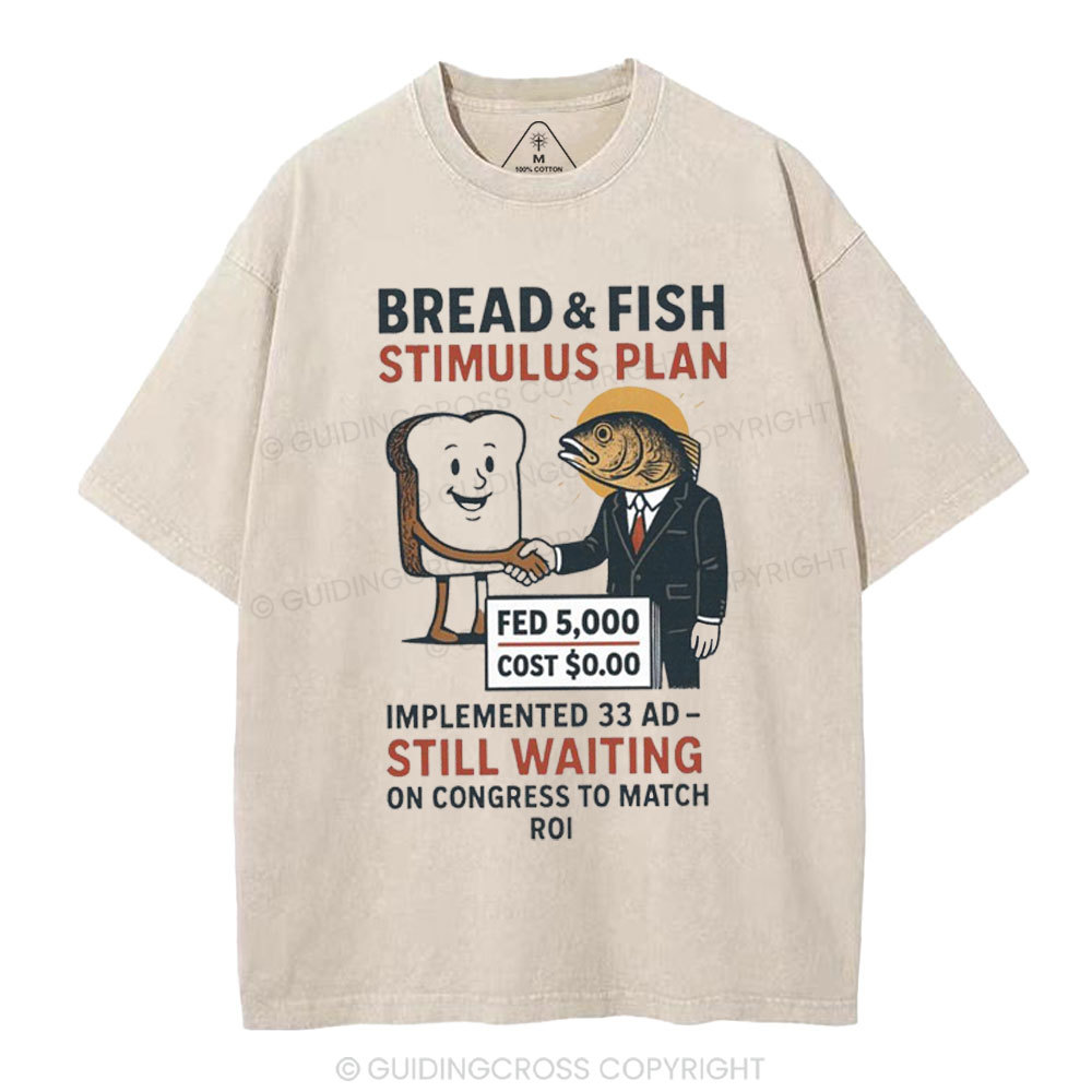 Bread And Fish Stimulus Plan Christian Washed T-Shirt