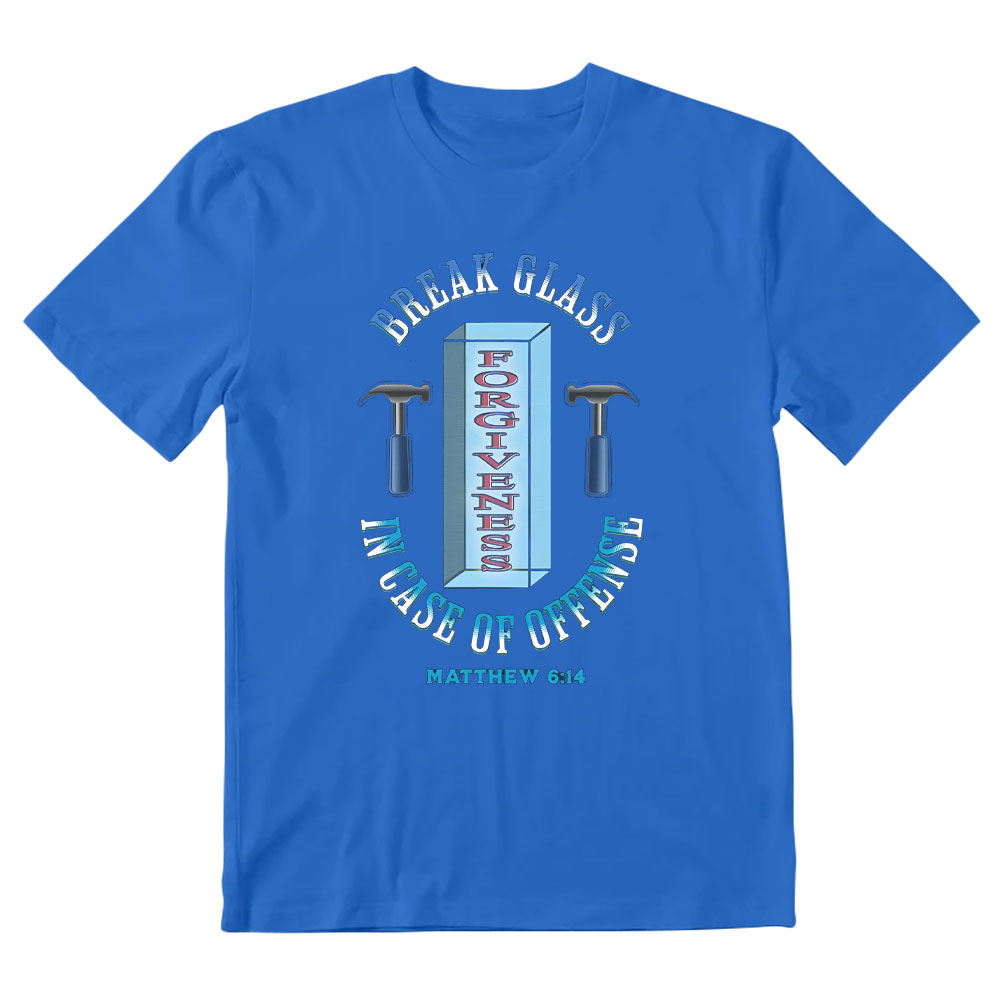 Break Glass In Case Of offense Christian T-Shirt