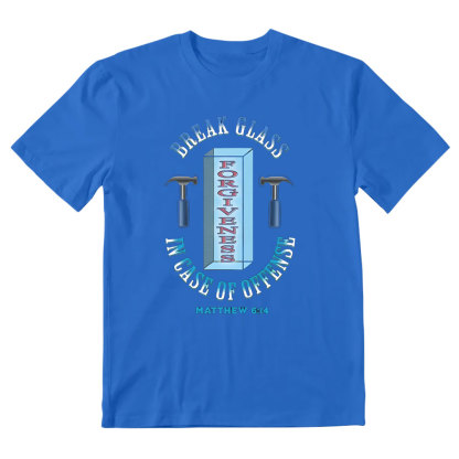 Break Glass In Case Of offense Christian T-Shirt
