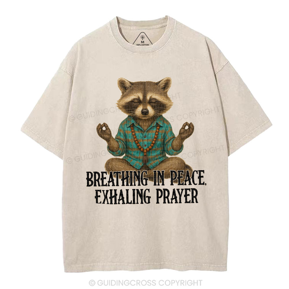 Breathing In Peace Exhaling Prayer Christian Washed T-Shirt