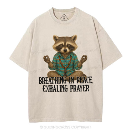 Breathing In Peace Exhaling Prayer Christian Washed T-Shirt
