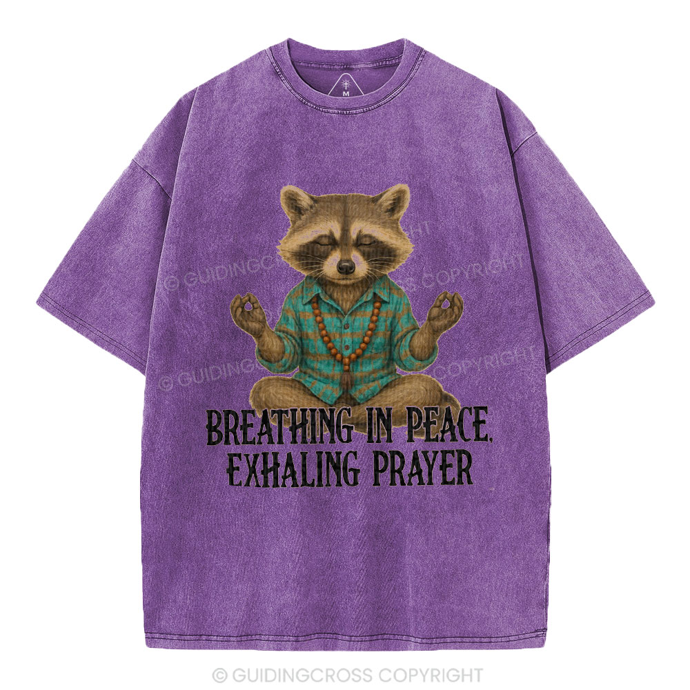 Breathing In Peace Exhaling Prayer Christian Washed T-Shirt