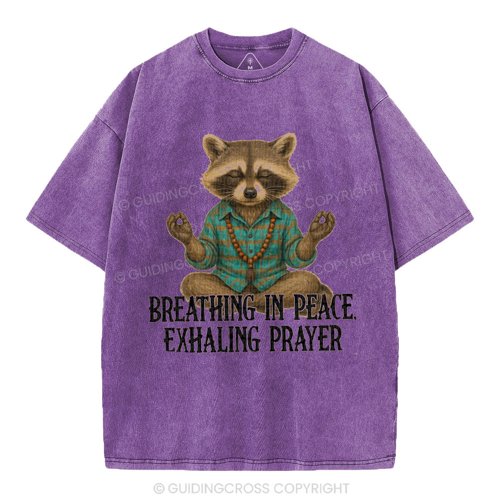 Breathing In Peace Exhaling Prayer Christian Washed T-Shirt