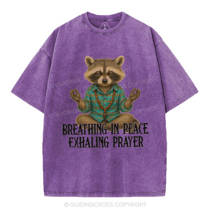 Breathing In Peace Exhaling Prayer Christian Washed T-Shirt